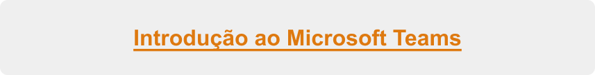 botão para introdução ao microsoft teams