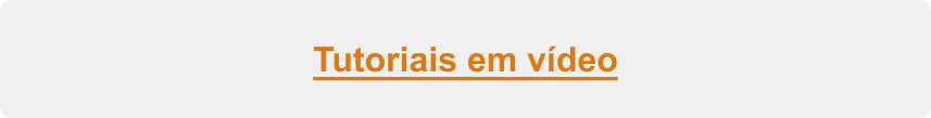 botão para tutoriais em vídeo